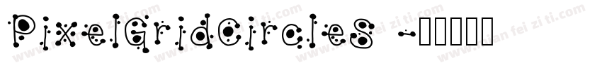 PixelGridCircleS 字体转换